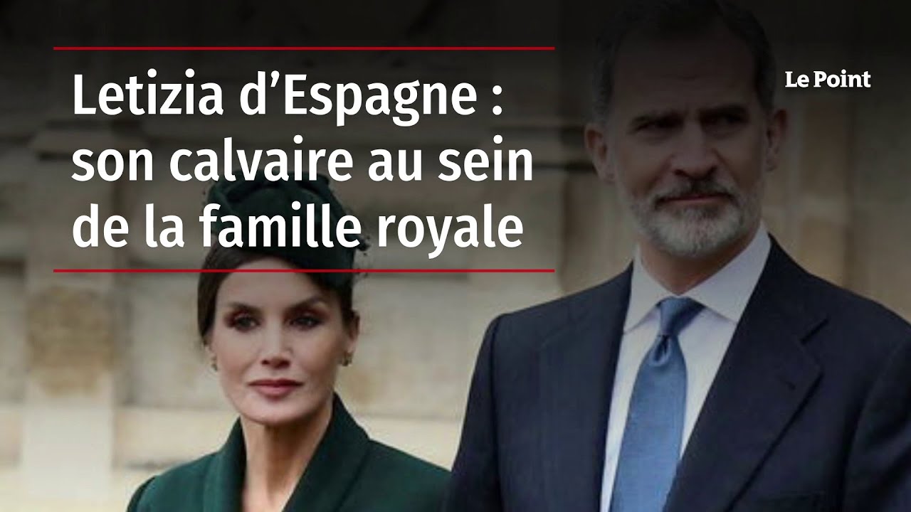 Letizia d’Espagne : son calvaire au sein de la famille royale, Vidéo Letizia dEspagne son calvaire au sein de la famille