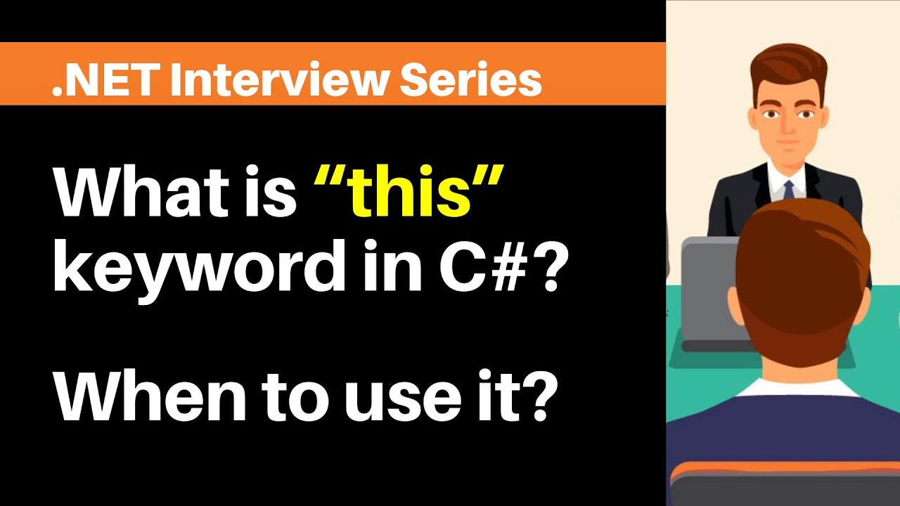 What is “this” keyword in C# ? When to use it ?, Vidéo What is this keyword in C When to use